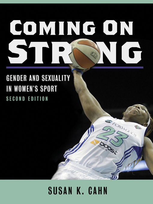 Title details for Coming on Strong by Susan K. Cahn - Available